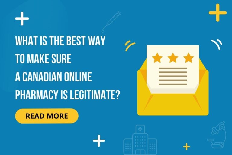 What Is The Best Way To Make Sure A Canadian Online Pharmacy Is Legitimate