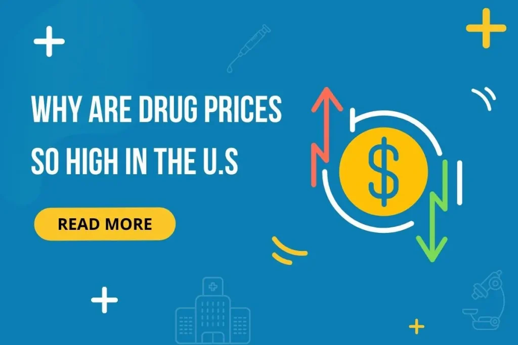 Why are Drug prices so High in the U.S?